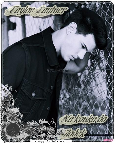 Poze cu Tayolr Lautner - CrazyGirl<3 - Poze