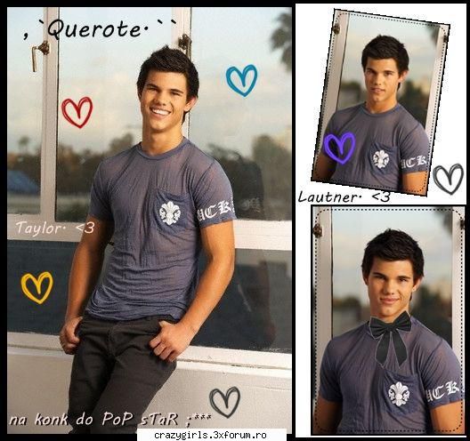 Poze cu Tayolr Lautner - CrazyGirl<3 - Poze